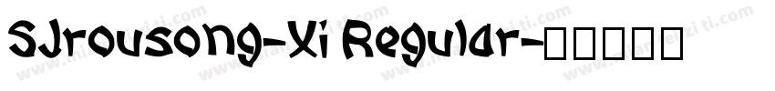 SJrousong-Xi Regular字体转换